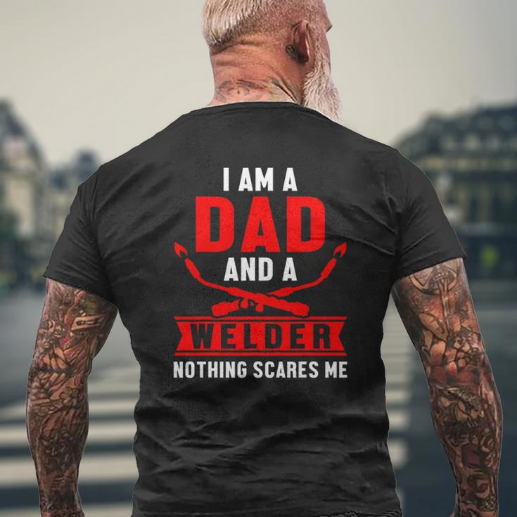 Dad Welder Nothing Scares Me Welding Engineering Fabrication Mens Back Print T-shirt Gifts for Old Men