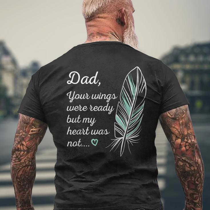 Dad Wings Were Ready By My Heart Not Memorial Men's T-shirt Back Print Gifts for Old Men