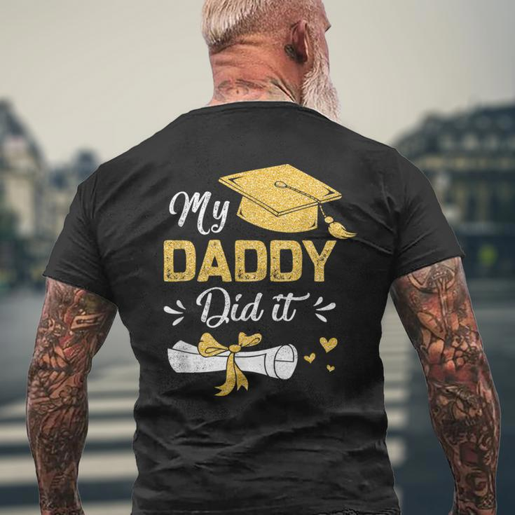 My Daddy Did It Graduation Proud Dad Graduated Men's T-shirt Back Print Gifts for Old Men
