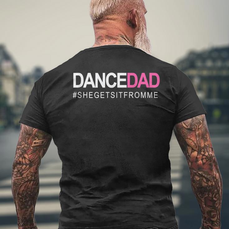 Dance Dad N Proud Dancing Daddy As She Gets It From Me Men's T-shirt Back Print Gifts for Old Men