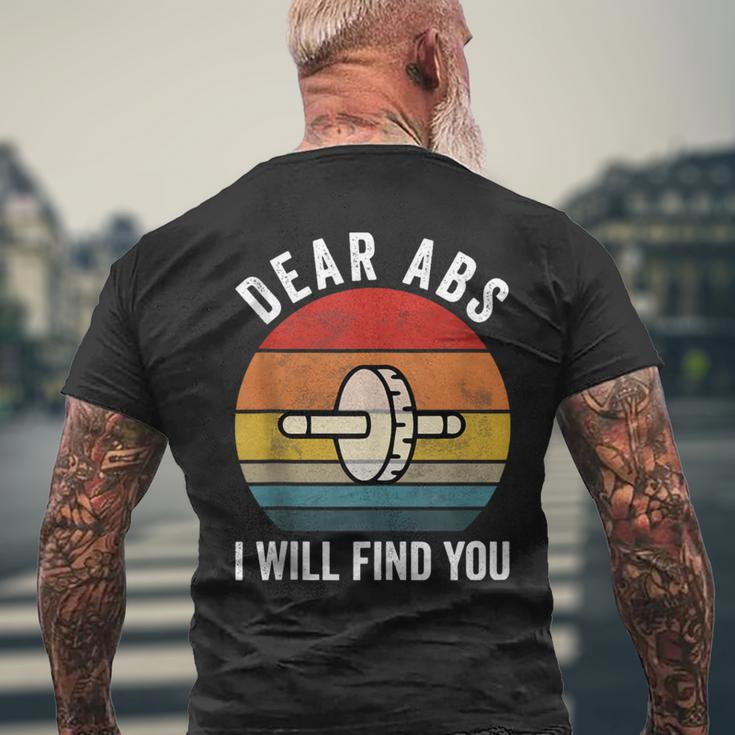 Dear Abs I Will Find You Gym Quote Motivational Men's T-shirt Back Print Gifts for Old Men