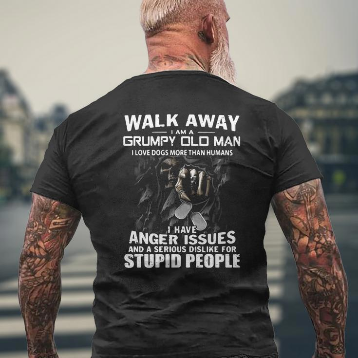 Death Walk Away I Am A Grumpy Old Man I Love Dogs More Than Humans Mens Back Print T-shirt Gifts for Old Men