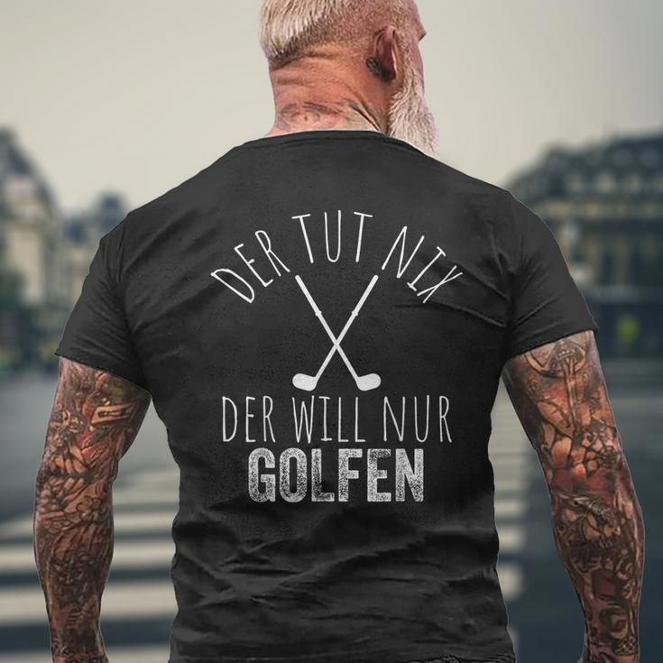 Der Tut Nix Der Willnur Golfen Golf Spielen T-Shirt mit Rückendruck Geschenke für alte Männer