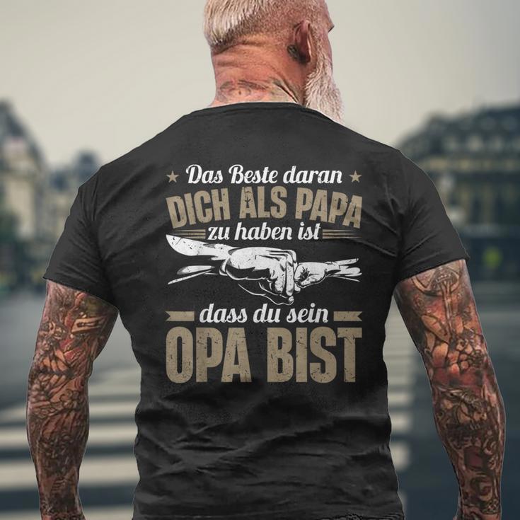 Dich Als Papa Zu Haben Ist Dass Du Sein Opa Bist Opa Spruch T-Shirt mit Rückendruck Geschenke für alte Männer