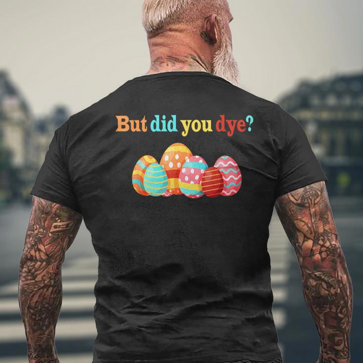 But Did You Die Easter Egg Dye Happy Easter Day Bunny Men's T-shirt Back Print Gifts for Old Men