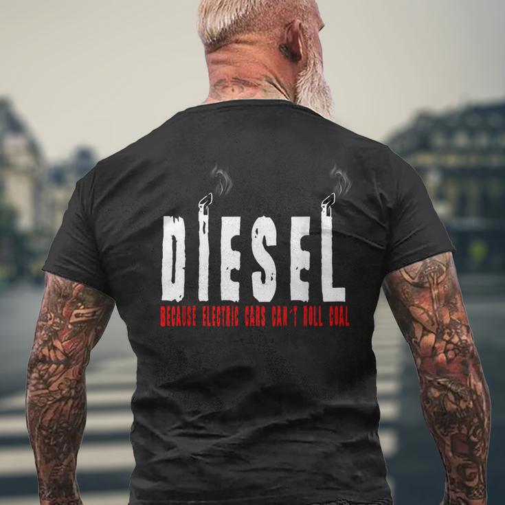 Diesel Because Electric Cars Can't Roll Coal Truck Driver Men's T-shirt Back Print Gifts for Old Men