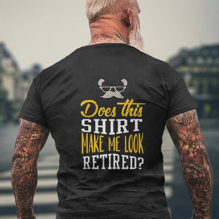Does This Make Me Look Retired Retirement Mens Back Print T-shirt Gifts for Old Men