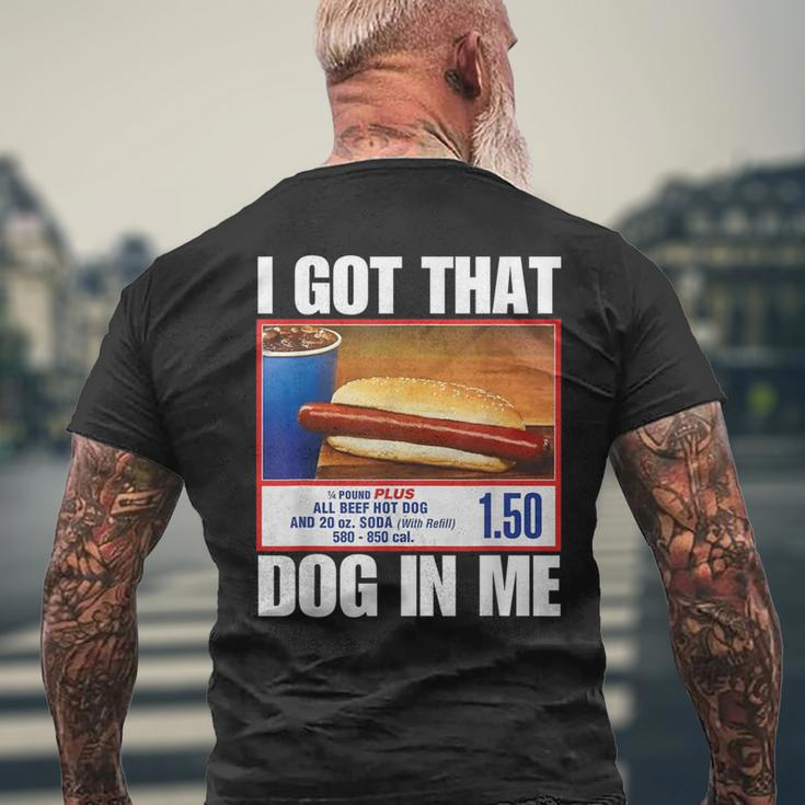 I Got That Dog In Me Hot Dogs Combo Hotdog Men's T-shirt Back Print Gifts for Old Men