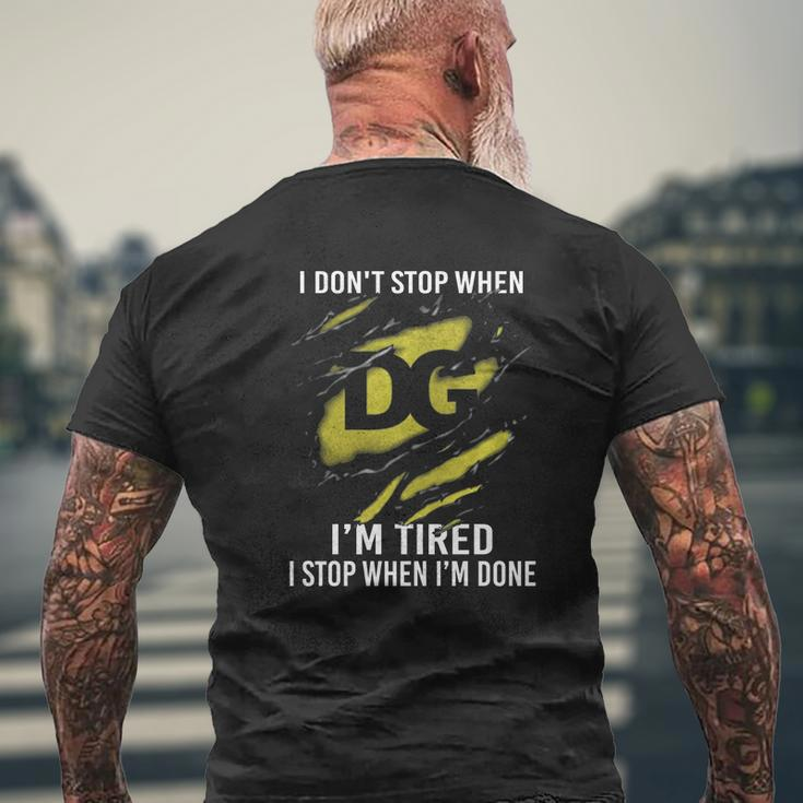 Dollar General I Don't Stop When I'm Tired Mens Back Print T-shirt Gifts for Old Men