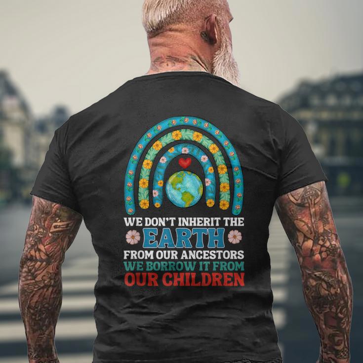 We Don't Inherit The Earth From Our Ancestors Men's T-shirt Back Print Gifts for Old Men