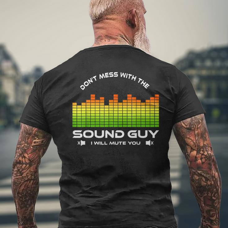 Don't Mess With The Sound Guy Sound Engineer Men's T-shirt Back Print Gifts for Old Men