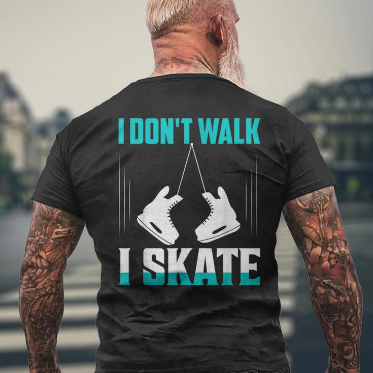 I Don't Walk I Skate Figure Skater Skating Men's T-shirt Back Print Gifts for Old Men