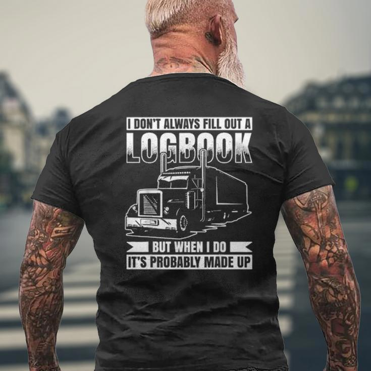 I Don´T Always Fill Out A Logbook Truck Driver Mens Back Print T-shirt Gifts for Old Men