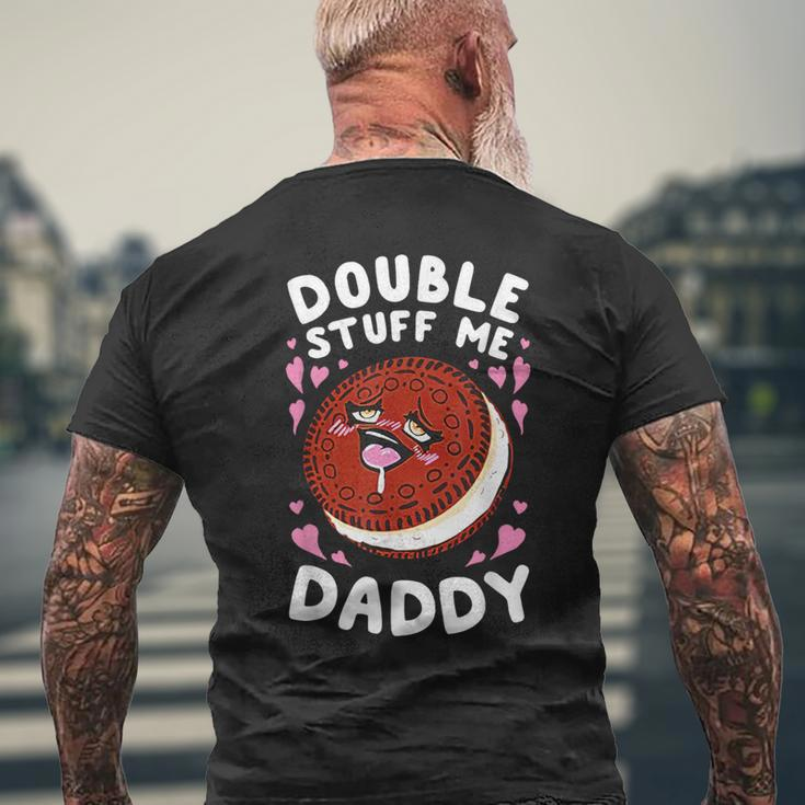 Double Stuff Me Daddy Men's T-shirt Back Print Gifts for Old Men