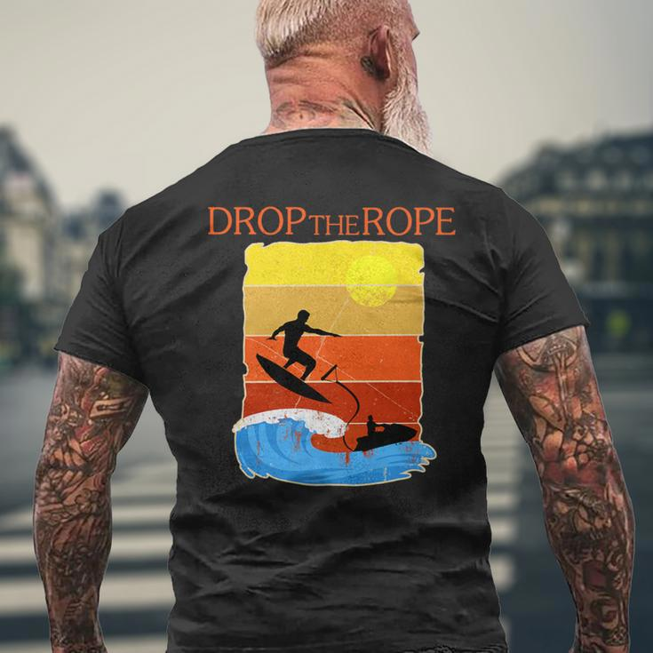 Drop The Rope Wake Surfing Boat Lake Wakesuring Men's T-shirt Back Print Gifts for Old Men