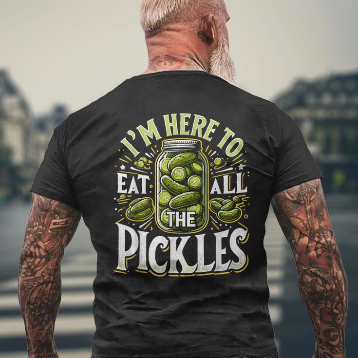 Im Here To Eat All The Pickles Cucumber Pickle Jar Men's T-shirt Back Print Gifts for Old Men