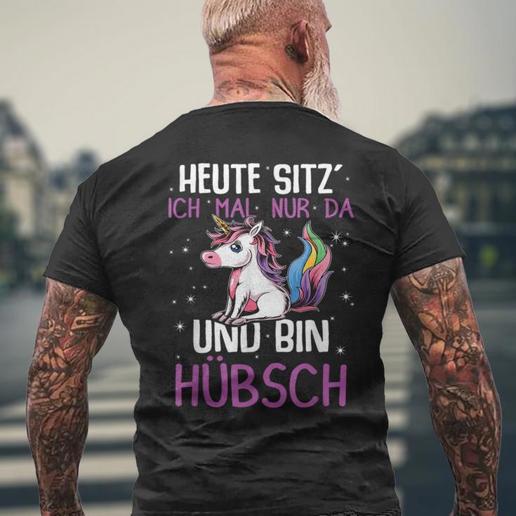 Einhörner Heute Sitz´ Ich Mal Nur Da Und Bin Hübsch Einhorn German T-Shirt mit Rückendruck Geschenke für alte Männer