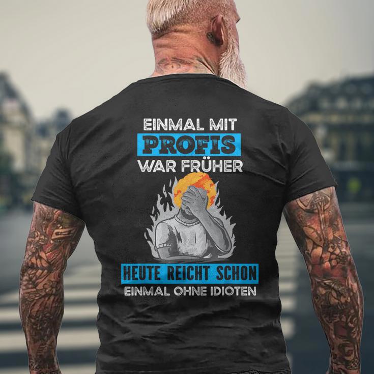 Einmal Mit Profis War Early Craftsman T-Shirt mit Rückendruck Geschenke für alte Männer