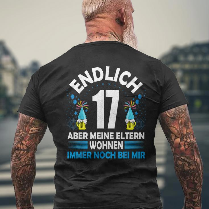 Endlich 17 Aber Meine Eltern Wohnen Noch Bei Mir T-Shirt mit Rückendruck Geschenke für alte Männer