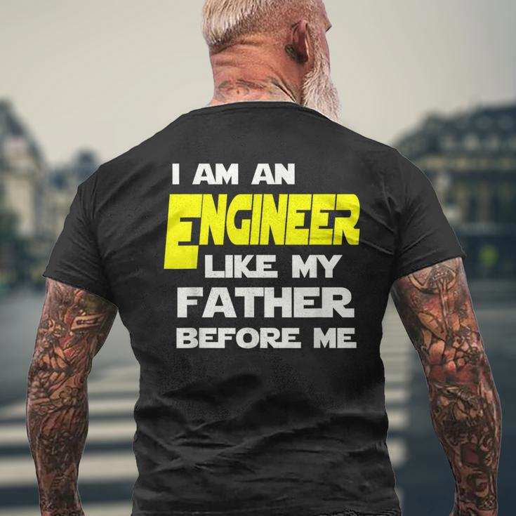 I Am An Engineer Like My Father Before Me Men's T-shirt Back Print Gifts for Old Men