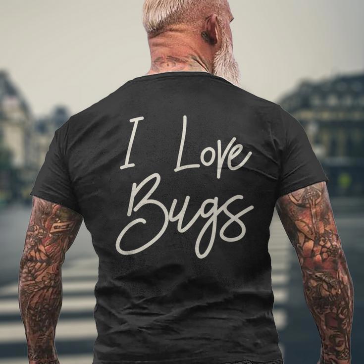 Entomologist Insects Collector I Love Bugs Men's T-shirt Back Print Gifts for Old Men