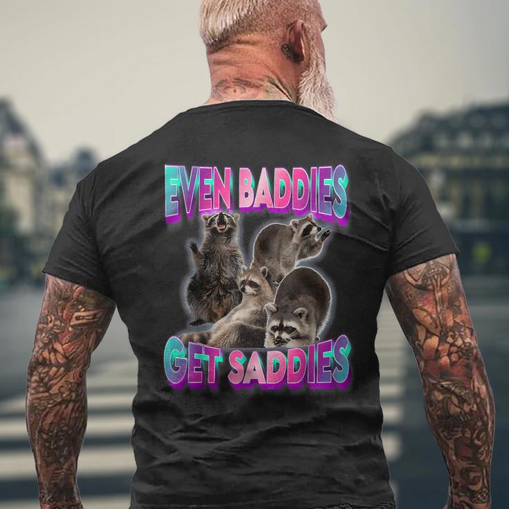 Even Baddies Get Saddies Raccoon Meme Men's T-shirt Back Print Gifts for Old Men