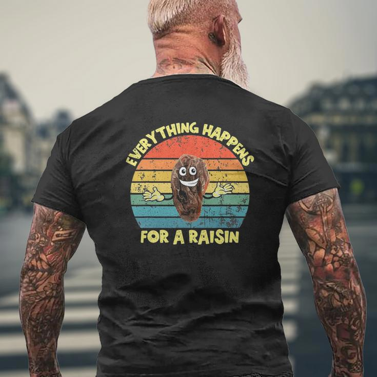 Everything Happens For A Reason Raisin Pun Dad Joke Mens Back Print T-shirt Gifts for Old Men