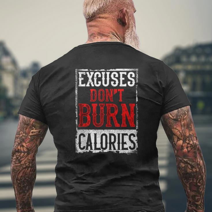 Excuses Don't Burn Calories Motivational Gym Workout Mens Back Print T-shirt Gifts for Old Men