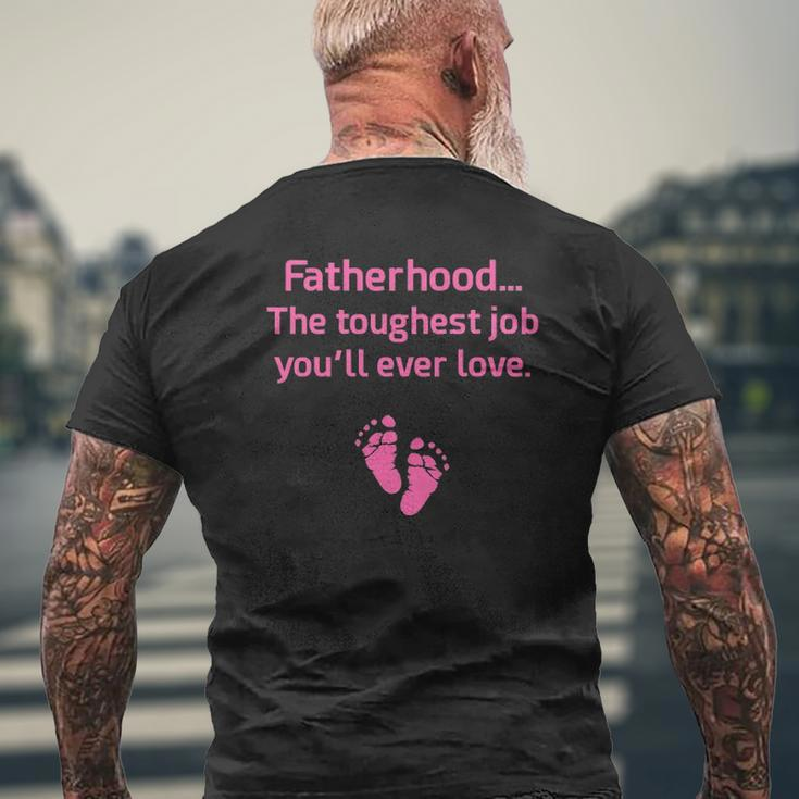 Fatherhood Toughest Job You'll Ever Love Pink Mens Back Print T-shirt Gifts for Old Men