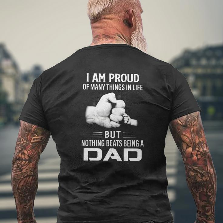 Father's Day I Am Proud Of Many Things In Life But Nothing Beats Being A Dad Mens Back Print T-shirt Gifts for Old Men