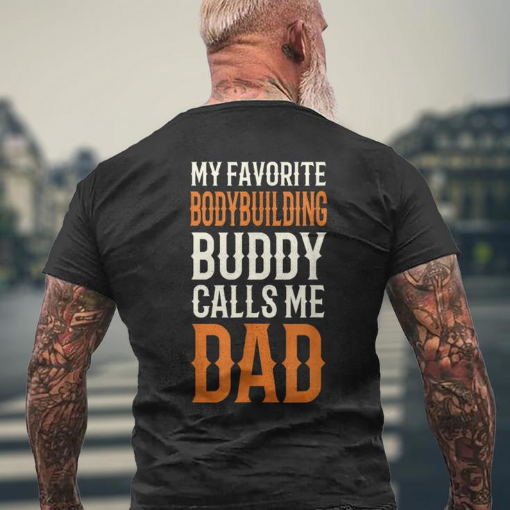 My Favorite Bodybuilding Buddy Weight Lifting Dad Men's T-shirt Back Print Gifts for Old Men