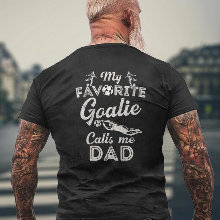 My Favorite Goalie Calls Me Dad Soccer Fathers Day Mens Back Print T-shirt Gifts for Old Men