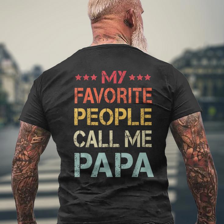 My Favorite People Call Me Papa Father's Day Men's T-shirt Back Print Gifts for Old Men