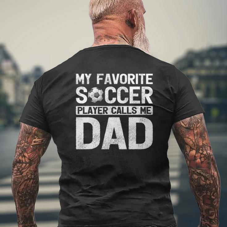 My Favorite Soccer Player Calls Me Dad Fathers Day Mens Back Print T-shirt Gifts for Old Men