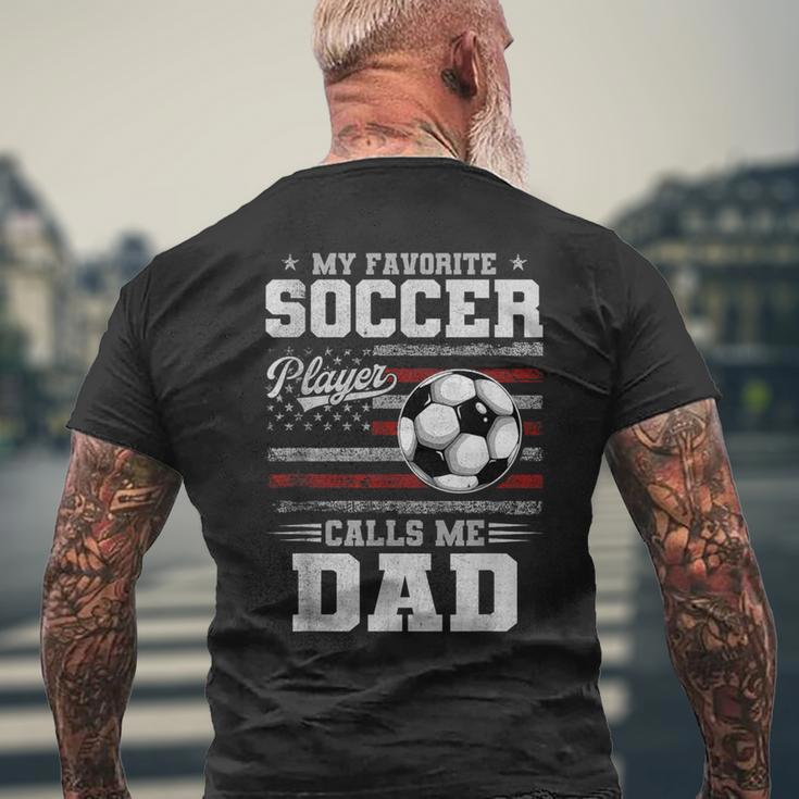My Favorite Soccer Player Calls Me Dad Father’S Day Dad Men's T-shirt Back Print Gifts for Old Men