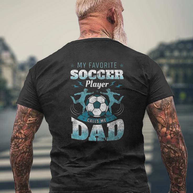 My Favorite Soccer Player Calls Me Dad Goalie Father's Day Mens Back Print T-shirt Gifts for Old Men