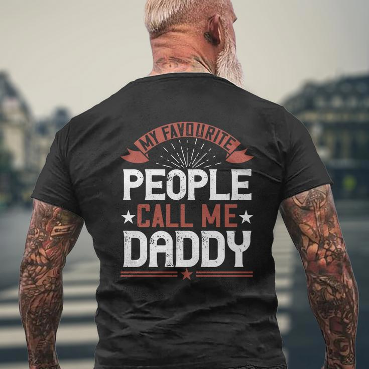 My Favourite People Call Me Daddy For Dad Mens Back Print T-shirt Gifts for Old Men
