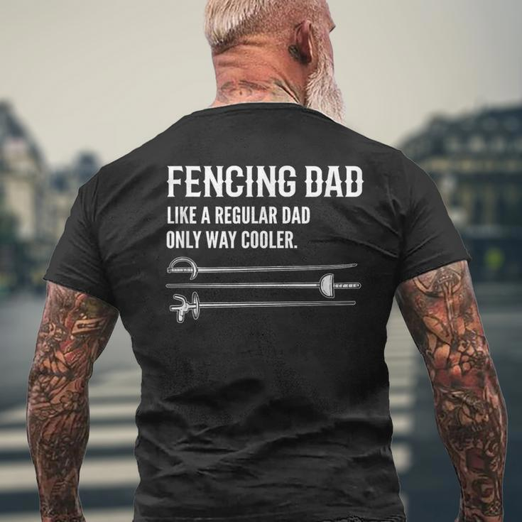 Fencing Dad Like A Regular Dad Only Cooler Father Fencer Men's T-shirt Back Print Gifts for Old Men