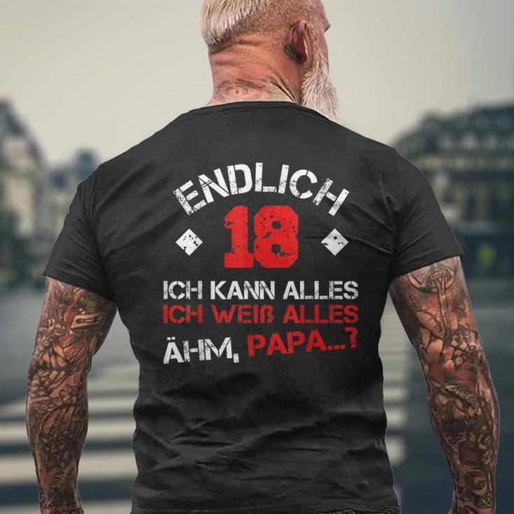 Finally 18 Ich Kann Alles Ich Weiß Alles Ahm Papa T-Shirt mit Rückendruck Geschenke für alte Männer