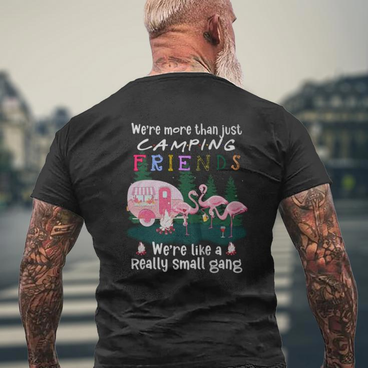 Flamingos We Are More Than Just Camping Friends We Are Like A Really Small Gang Mens Back Print T-shirt Gifts for Old Men