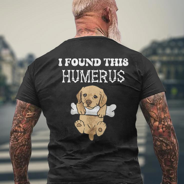 I Found This Humerus Cute Puppy Dog With Bone Joke Dog Lover Men's T-shirt Back Print Gifts for Old Men