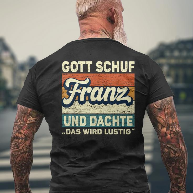 Franz Name Saying Gott Schuf Franz T-Shirt mit Rückendruck Geschenke für alte Männer