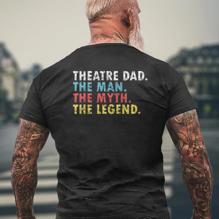 Theatre Dad Man Myth Legend Daddy Father's Day Mens Back Print T-shirt Gifts for Old Men
