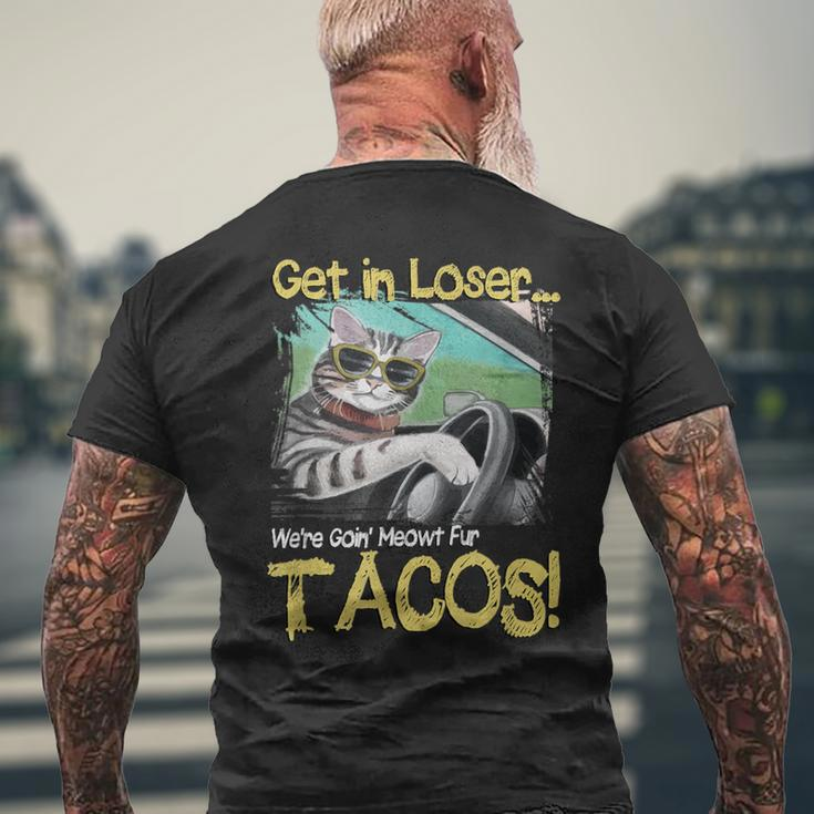 Cat Driving Get In Loser We're Going Meowt Fur Tacos Men's T-shirt Back Print Gifts for Old Men
