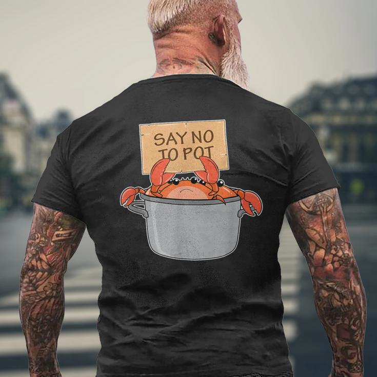 Crab Boil Seafood Say No To Pot Men's T-shirt Back Print Gifts for Old Men