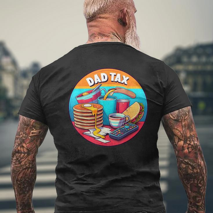 Dad Tax Definition Father's Day Daddy Men's T-shirt Back Print Gifts for Old Men