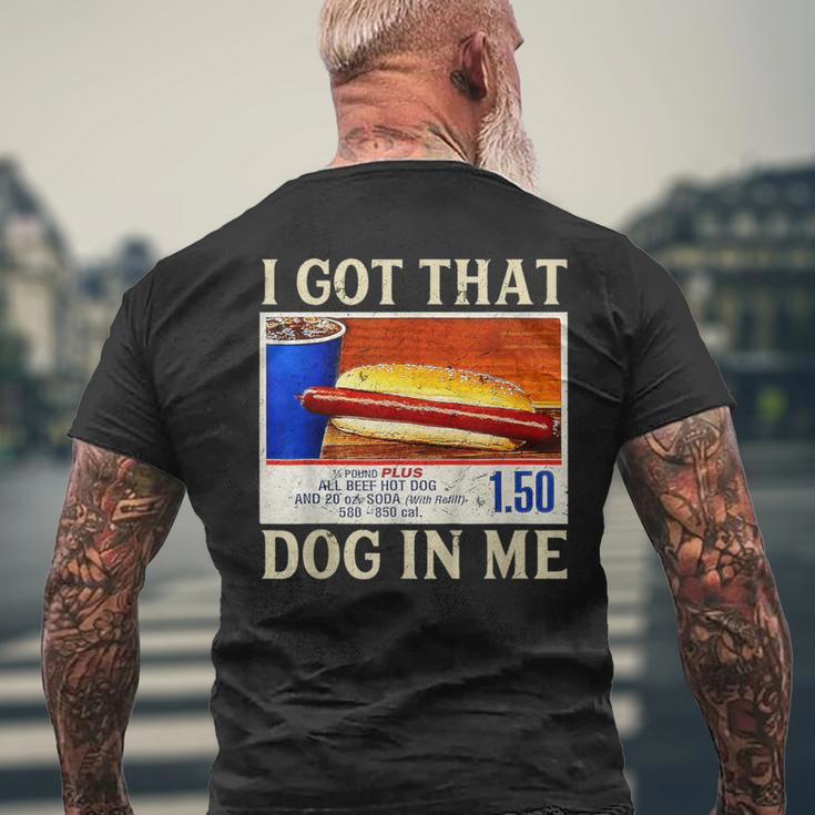 I Got That Dog In Me Meme Men's T-shirt Back Print Gifts for Old Men