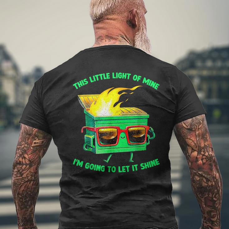 Dumpster This Little Light-Of Mine Lil Dumpster Fire Men's T-shirt Back Print Gifts for Old Men