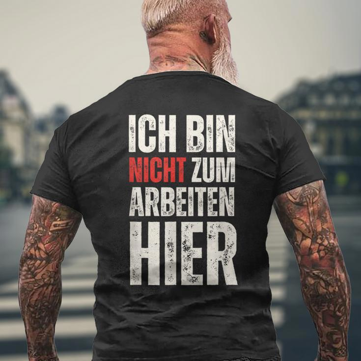 Expression Ich Bin Nicht Zum Arbeiten Hier Arbeit German T-Shirt mit Rückendruck Geschenke für alte Männer