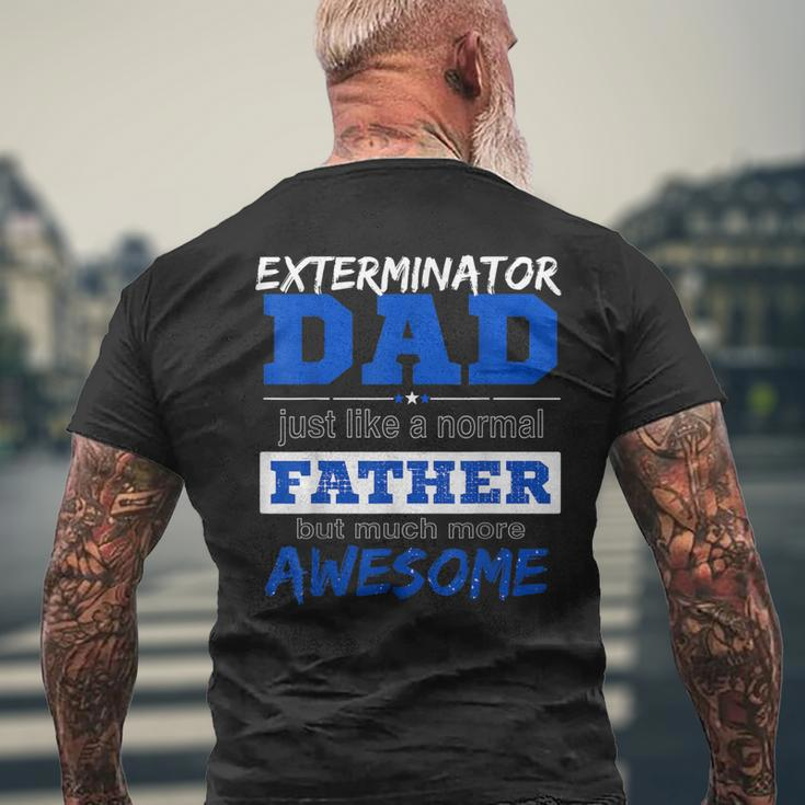 Exterminator DadBest Fathers Day Men's T-shirt Back Print Gifts for Old Men